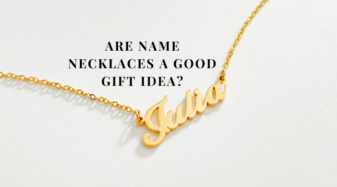 Are Name Necklaces a Good Gift Idea?